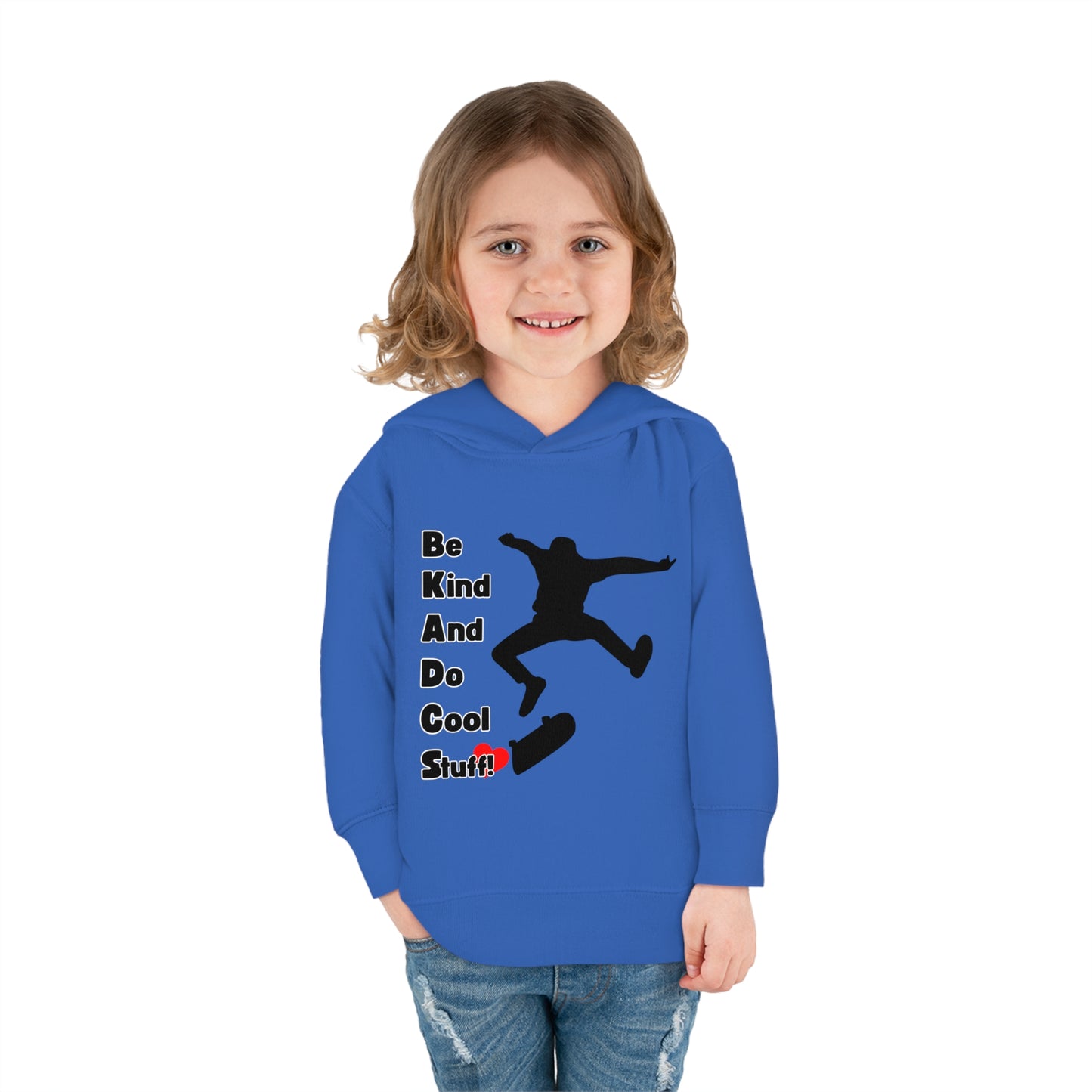 Be Kind And Do Cool Stuff! Skater Toddler Pullover Fleece Hoodie