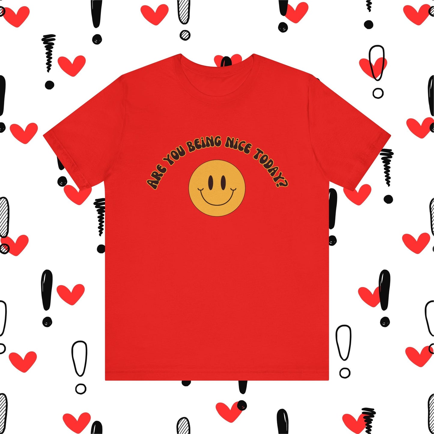 Are You Being Nice Today? Unisex Jersey Short Sleeve Tee