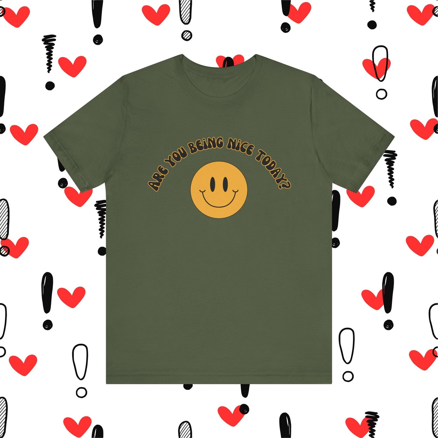 Are You Being Nice Today? Unisex Jersey Short Sleeve Tee