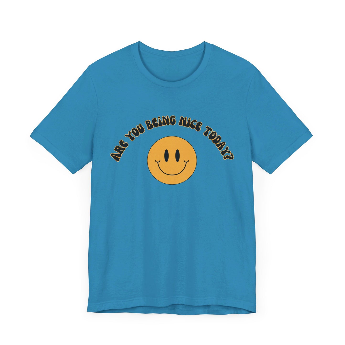 Are You Being Nice Today? Unisex Jersey Short Sleeve Tee