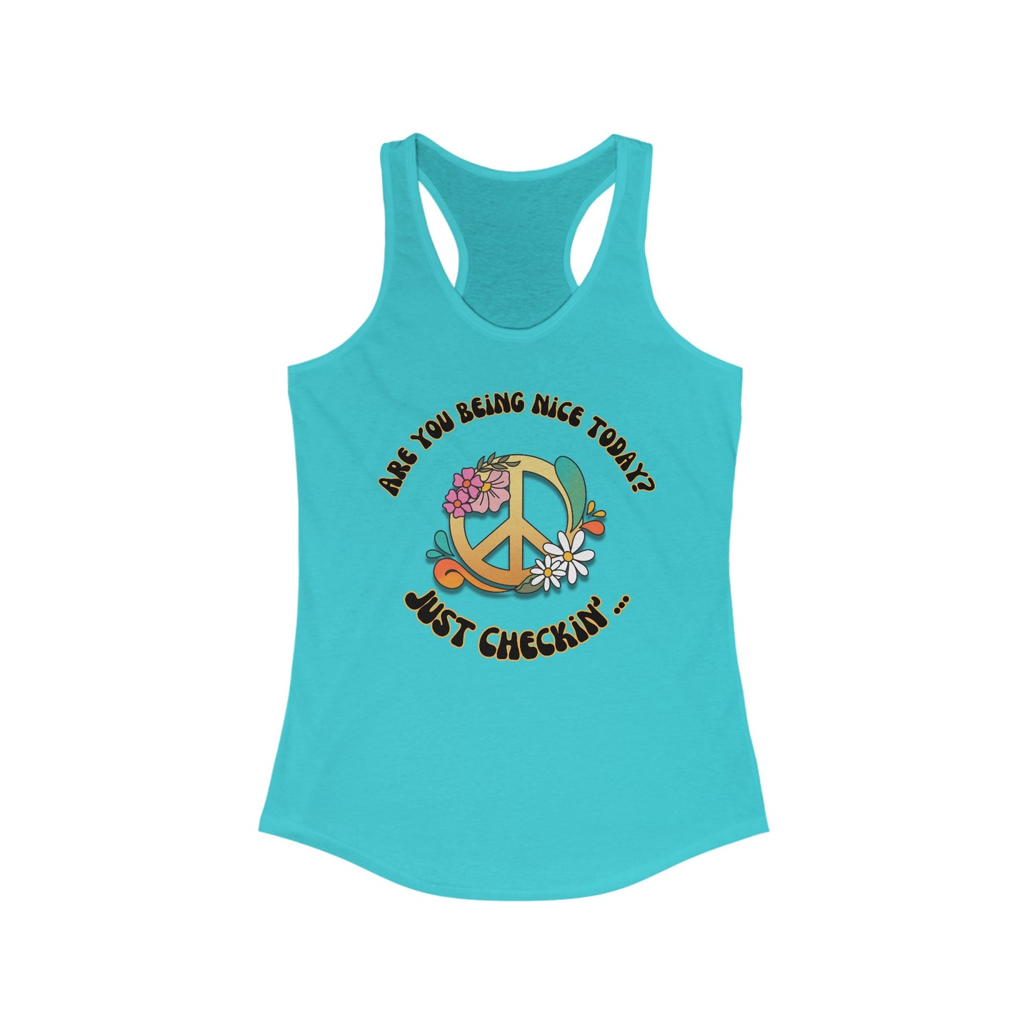 Are you being nice today? Slim fit Peace Sign - Women's Ideal Racerback Tank