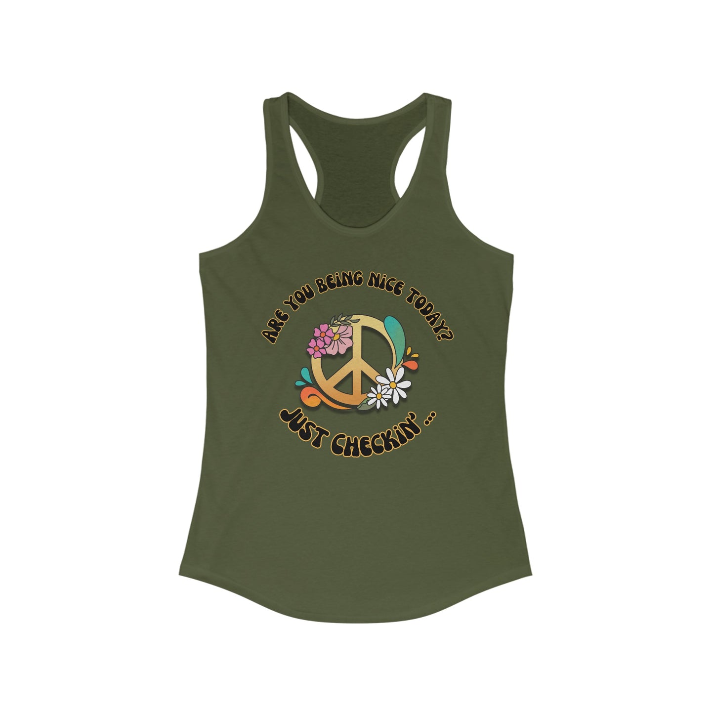 Are you being nice today? Slim fit Peace Sign - Women's Ideal Racerback Tank