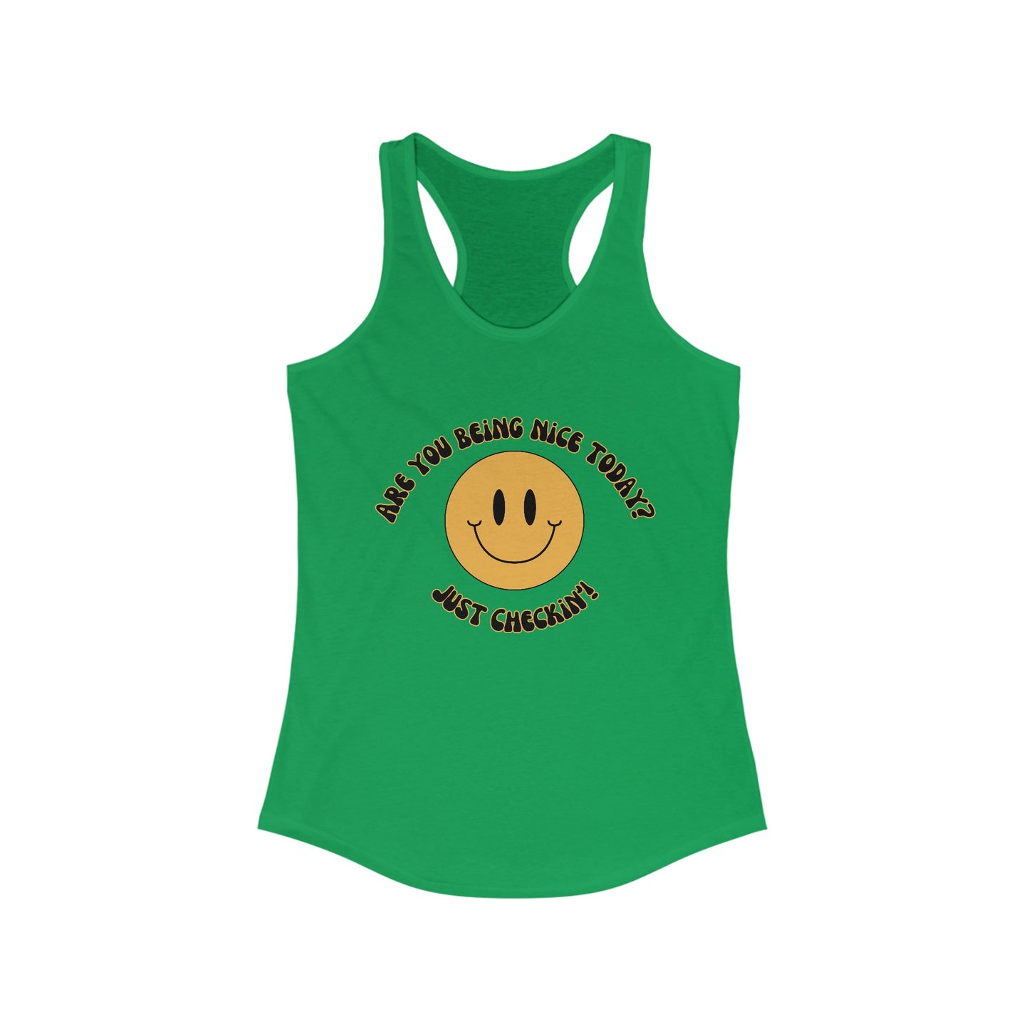 Are you being nice today? Slim fit - Women's Ideal Racerback Tank