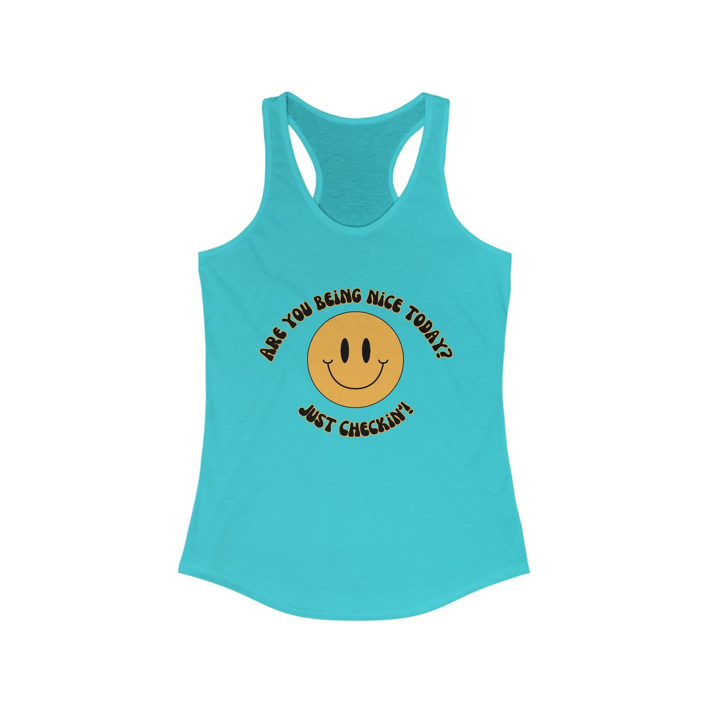 Are you being nice today? Slim fit - Women's Ideal Racerback Tank