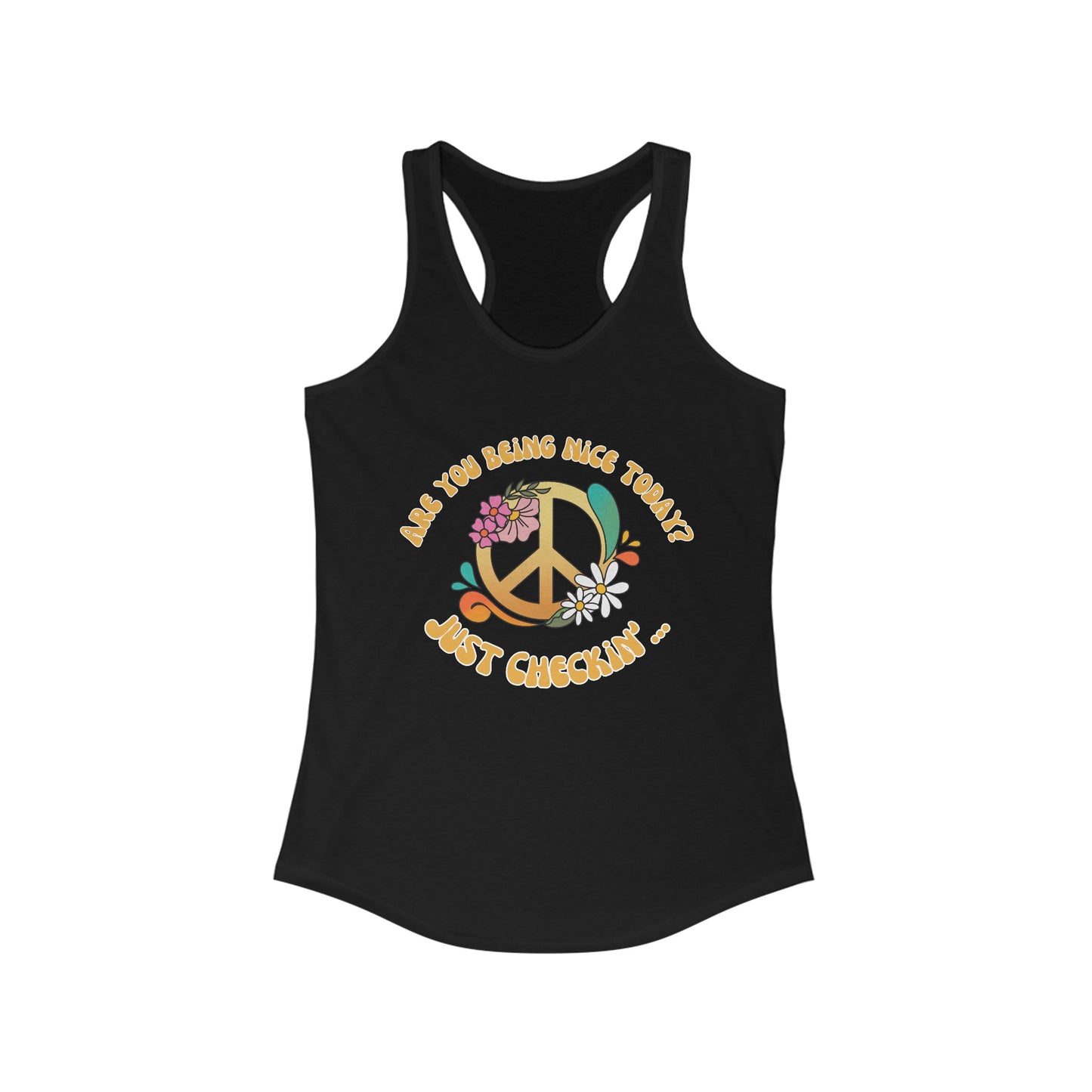 Are you being nice today? Slim fit Peace Sign - Women's Ideal Racerback Tank