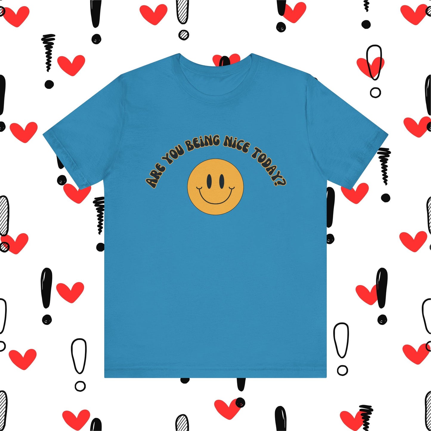 Are You Being Nice Today? Unisex Jersey Short Sleeve Tee
