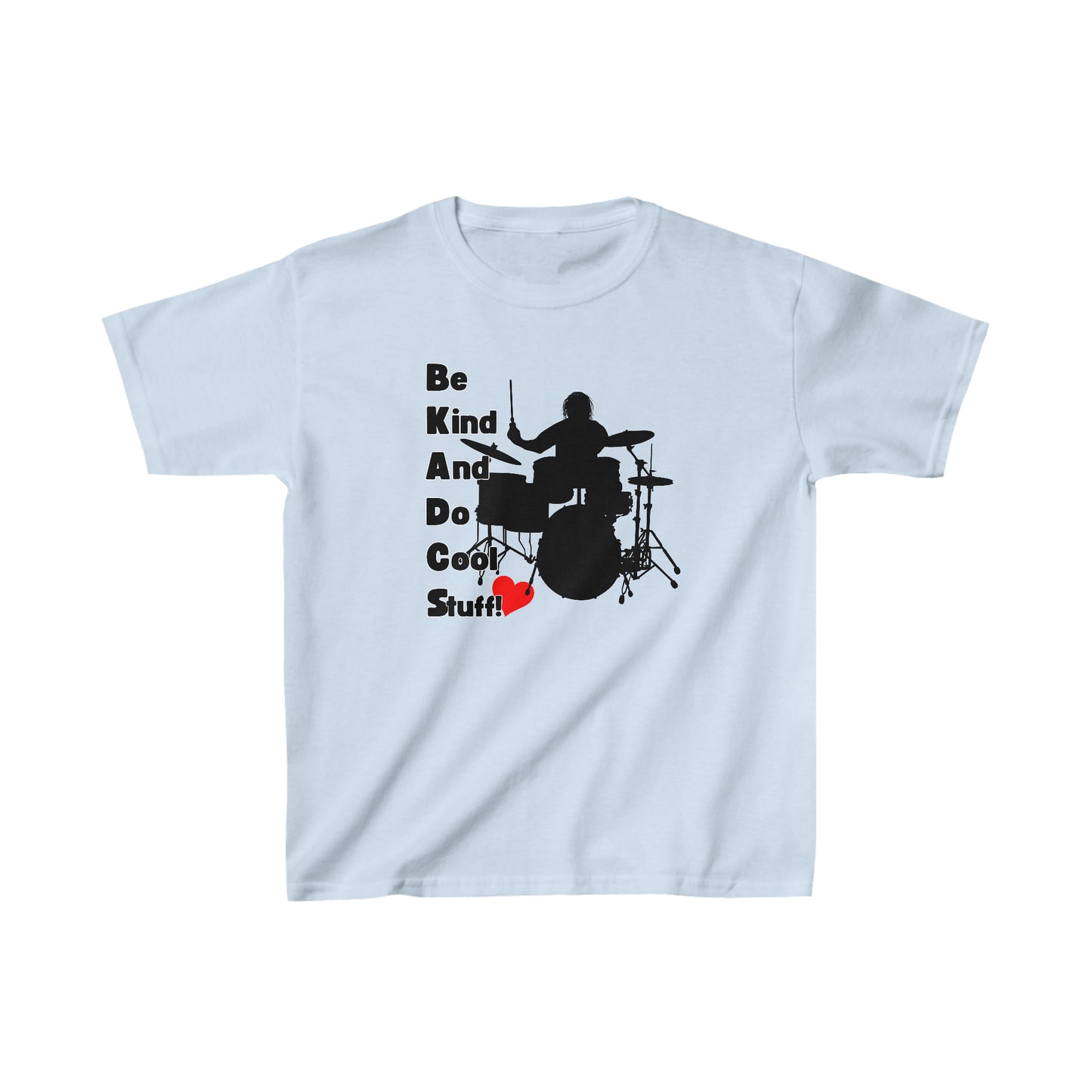 Be Kind And Do Cool Stuff - Drummer - Kids Heavy Cotton™ Tee