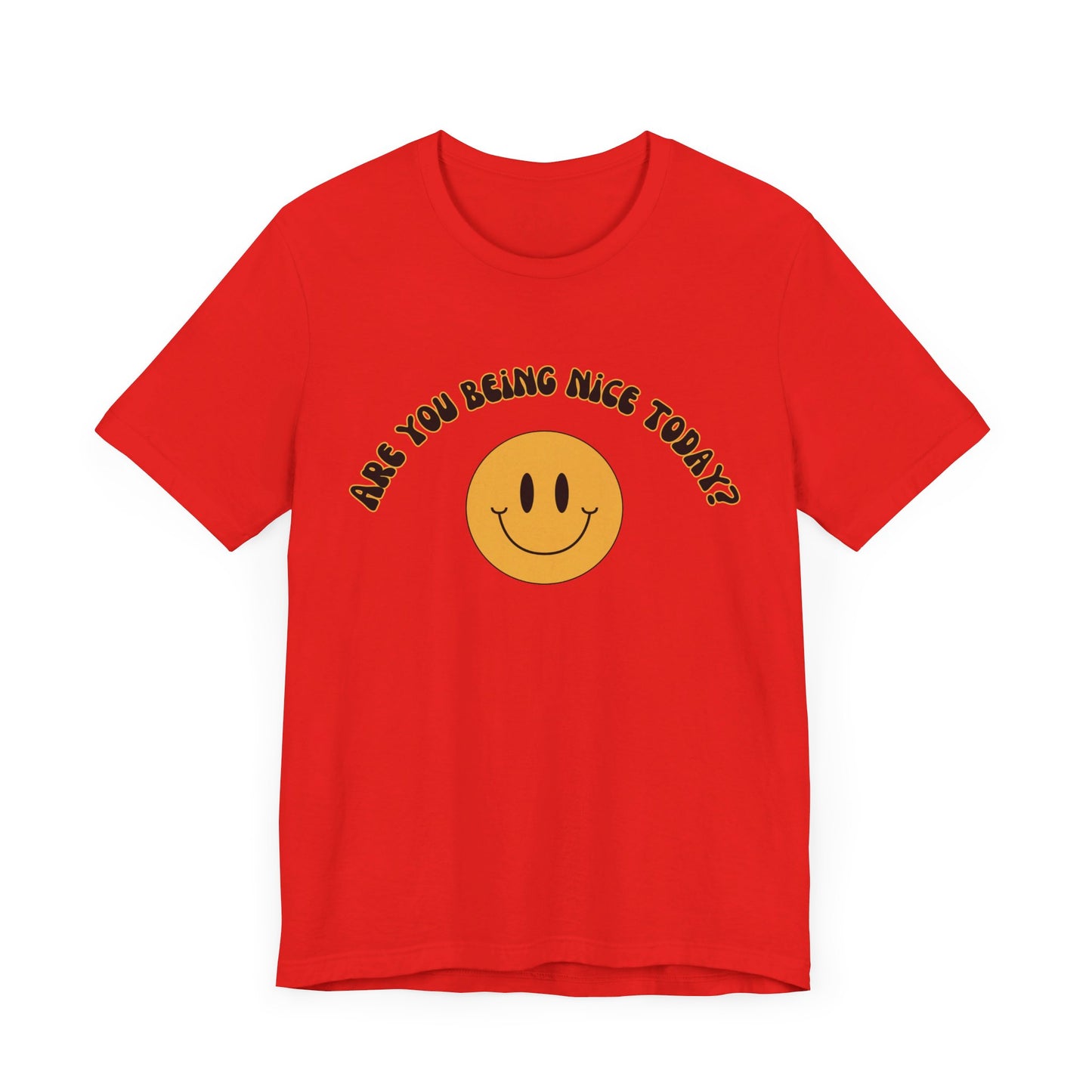 Are You Being Nice Today? Unisex Jersey Short Sleeve Tee