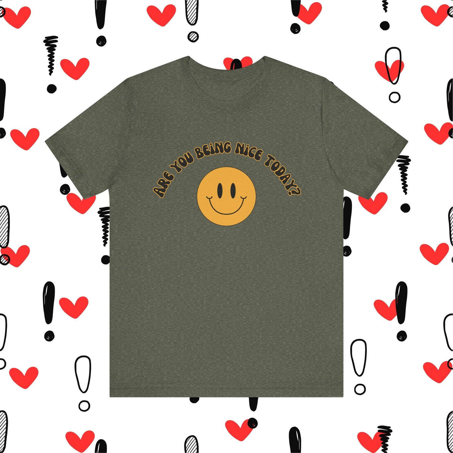Are You Being Nice Today? Unisex Jersey Short Sleeve Tee