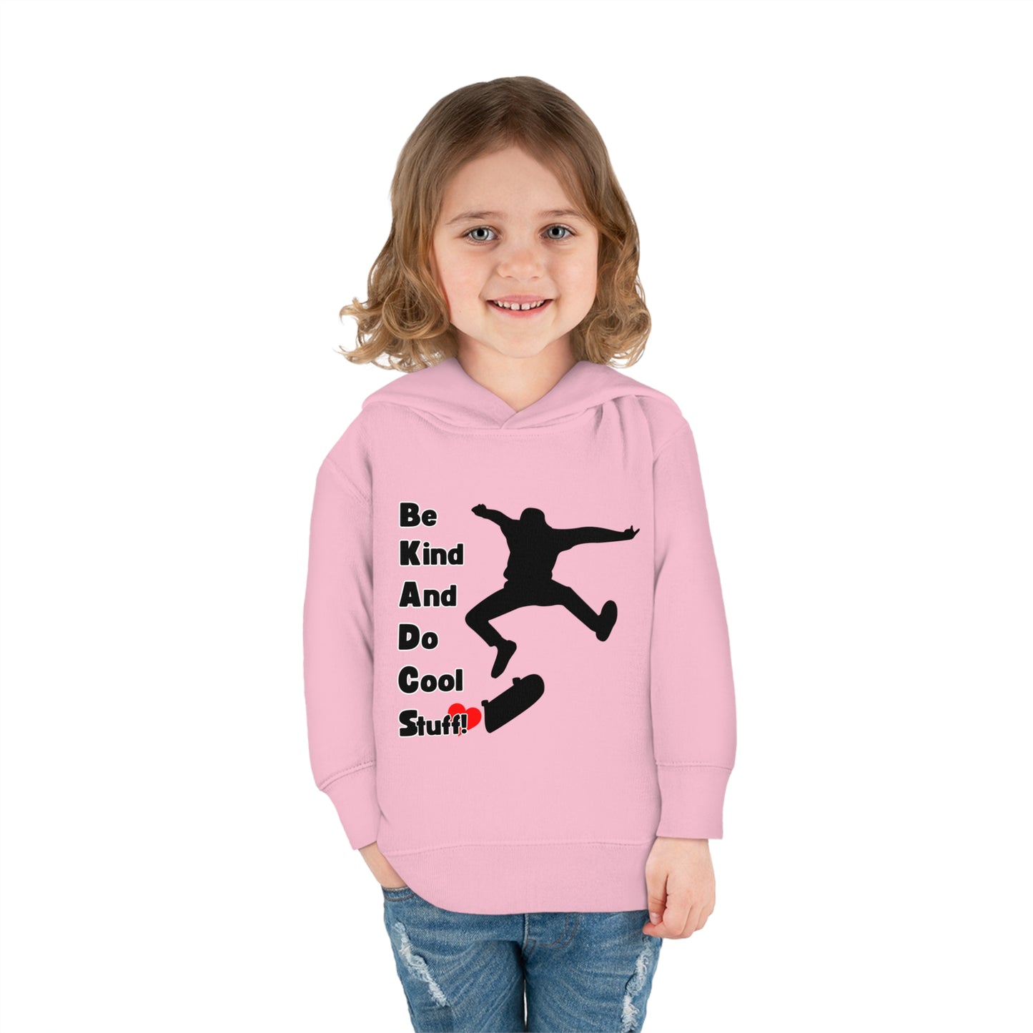 Be Kind And Do Cool Stuff! Skater Toddler Pullover Fleece Hoodie