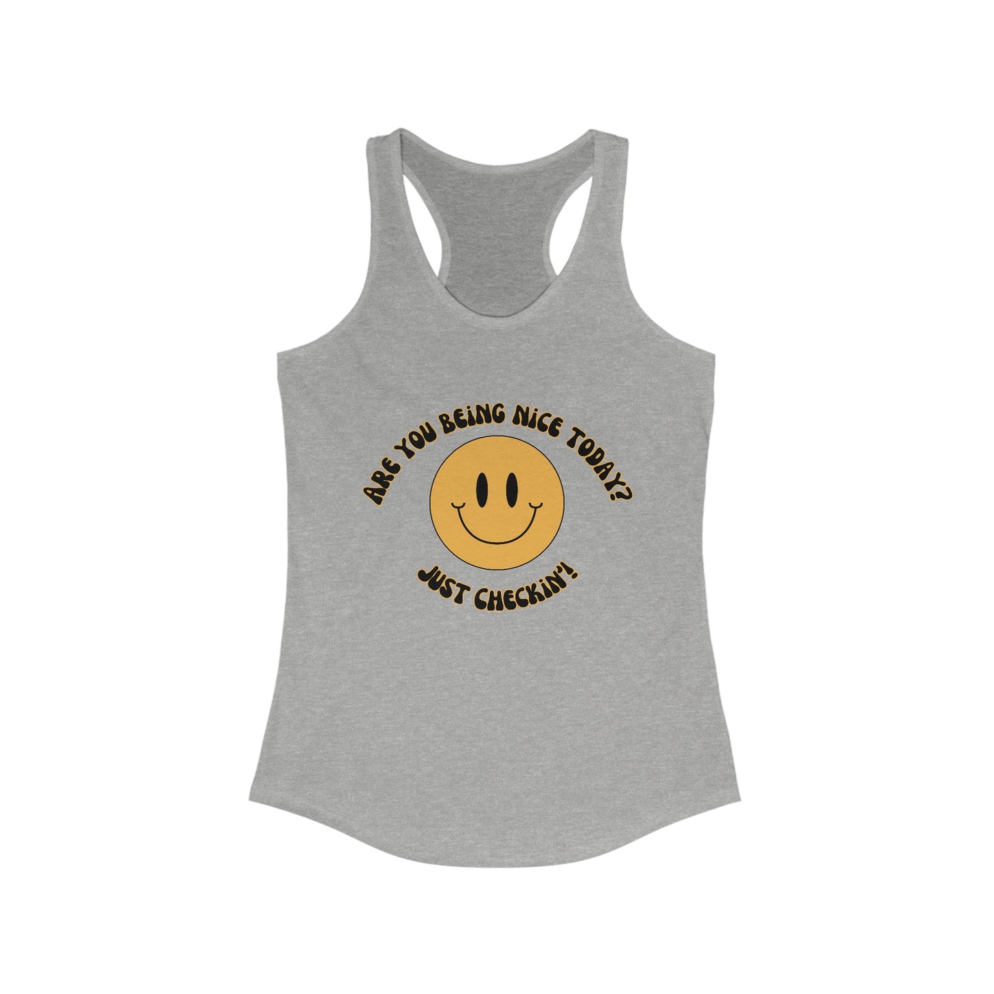 Are you being nice today? Slim fit - Women's Ideal Racerback Tank