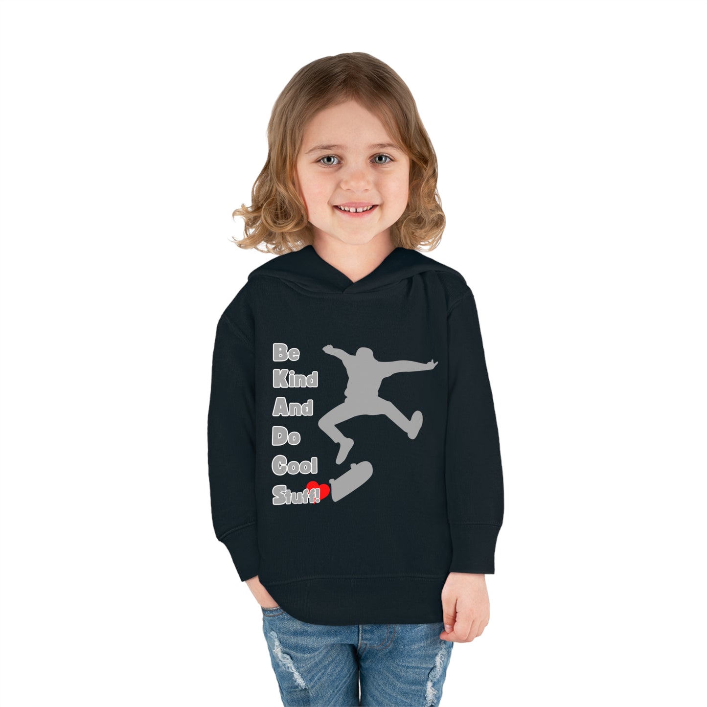 Be Kind And Do Cool Stuff! Skater Toddler Pullover Fleece Hoodie