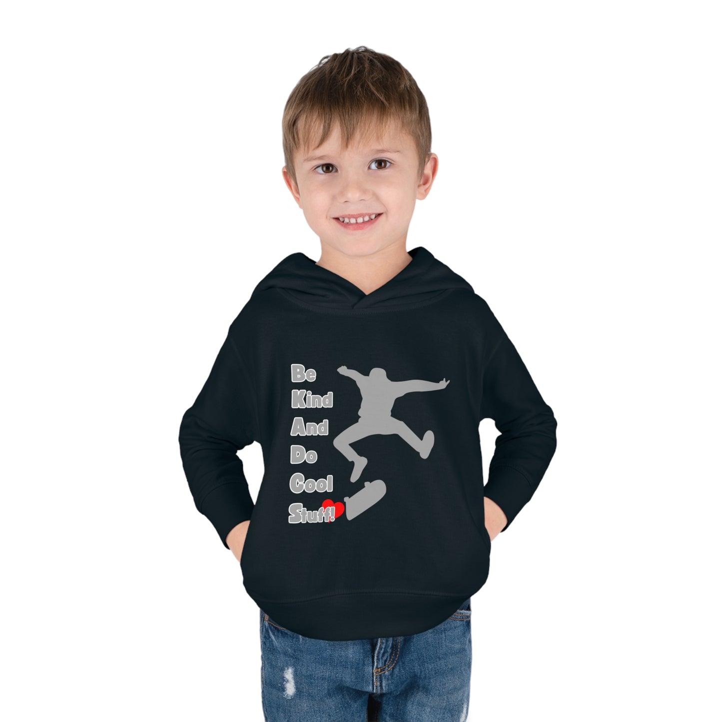 Be Kind And Do Cool Stuff! Skater Toddler Pullover Fleece Hoodie