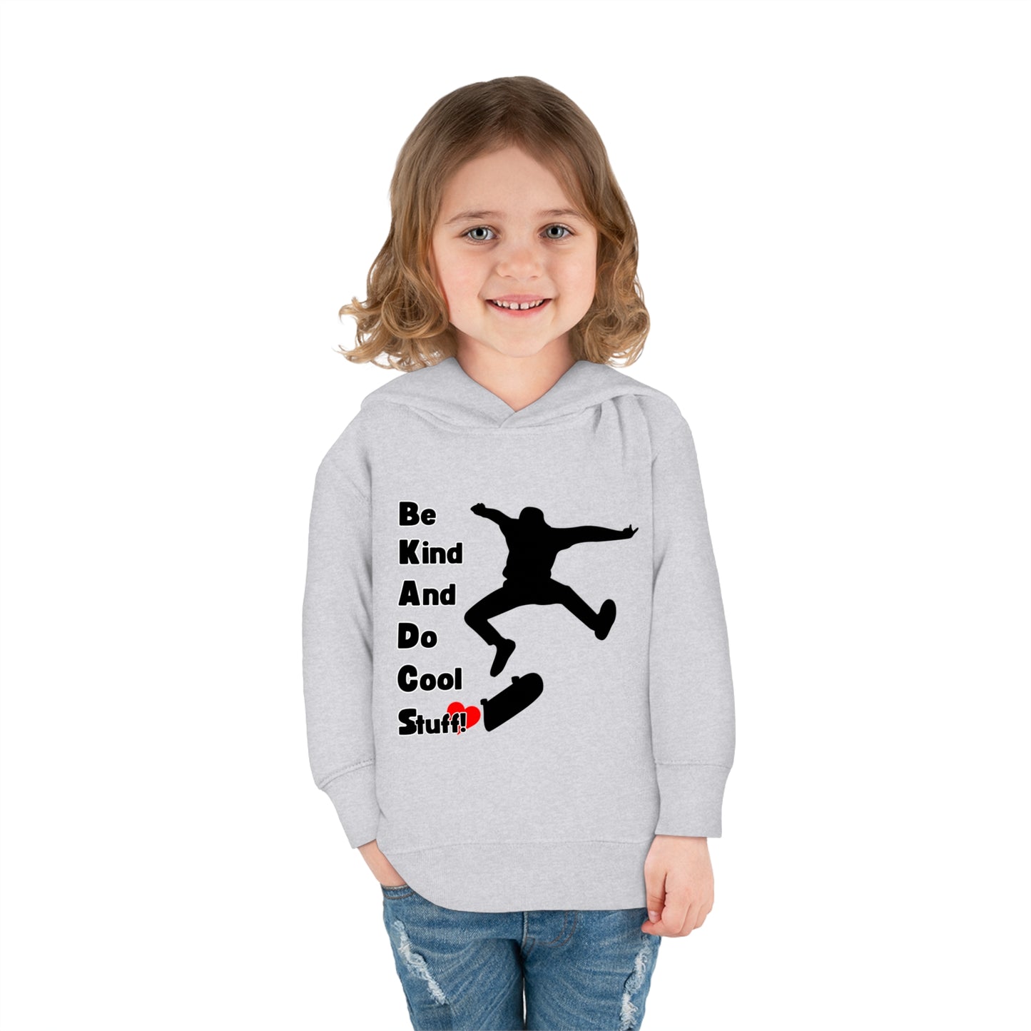 Be Kind And Do Cool Stuff! Skater Toddler Pullover Fleece Hoodie