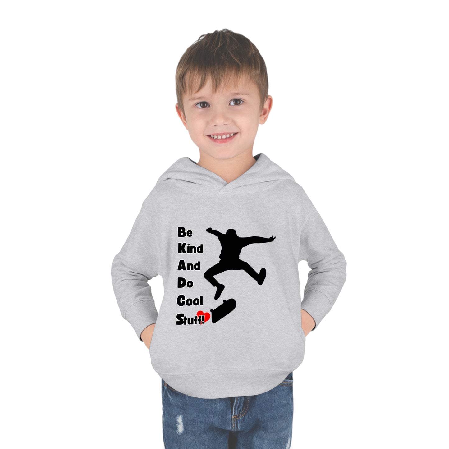 Be Kind And Do Cool Stuff! Skater Toddler Pullover Fleece Hoodie