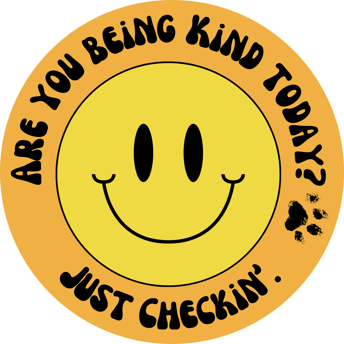 Are You Being Kind Today? 3" Sticker