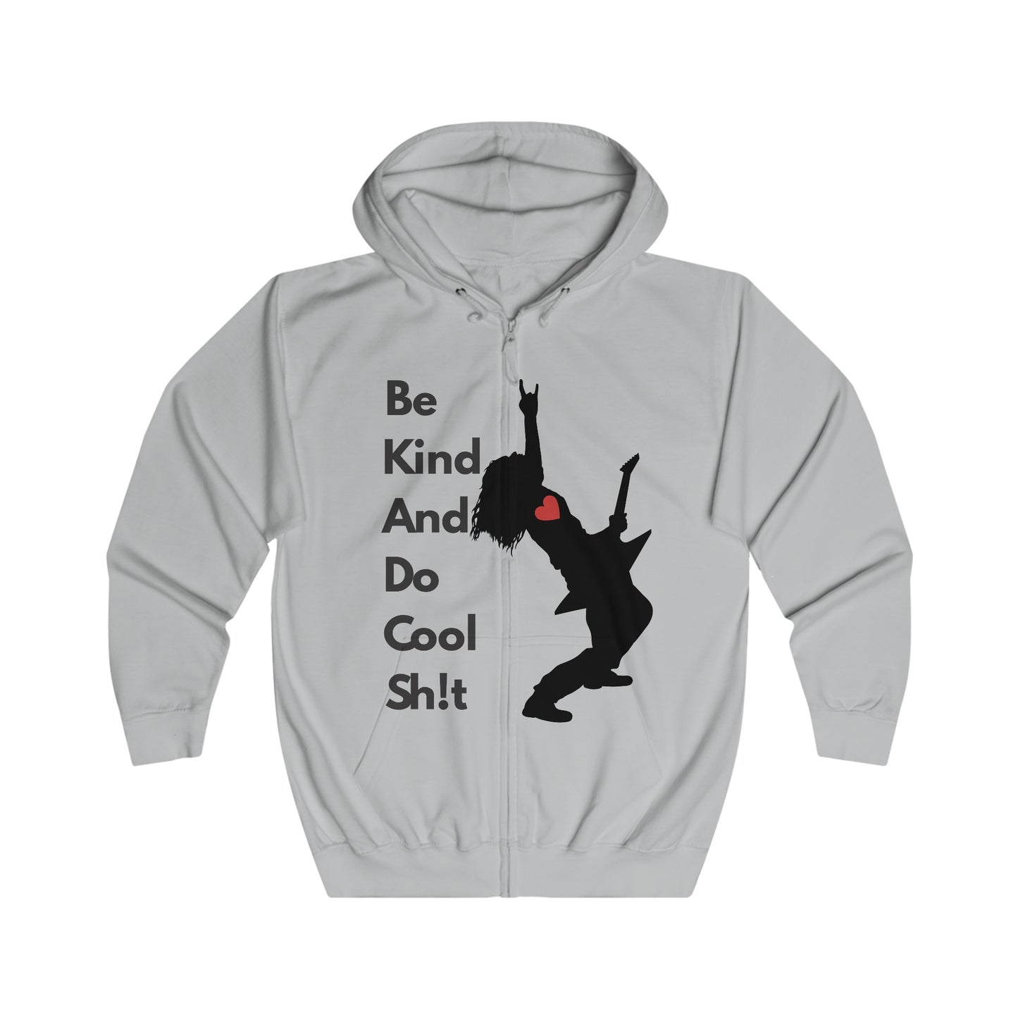 Be Kind And Do Cool Sh!t - Rocker -Unisex Full Zip Hoodie