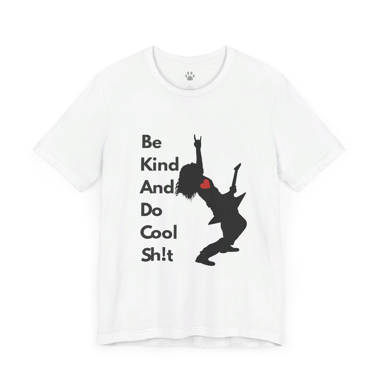 Be Kind And Do Cool Sh!t  - Rocker