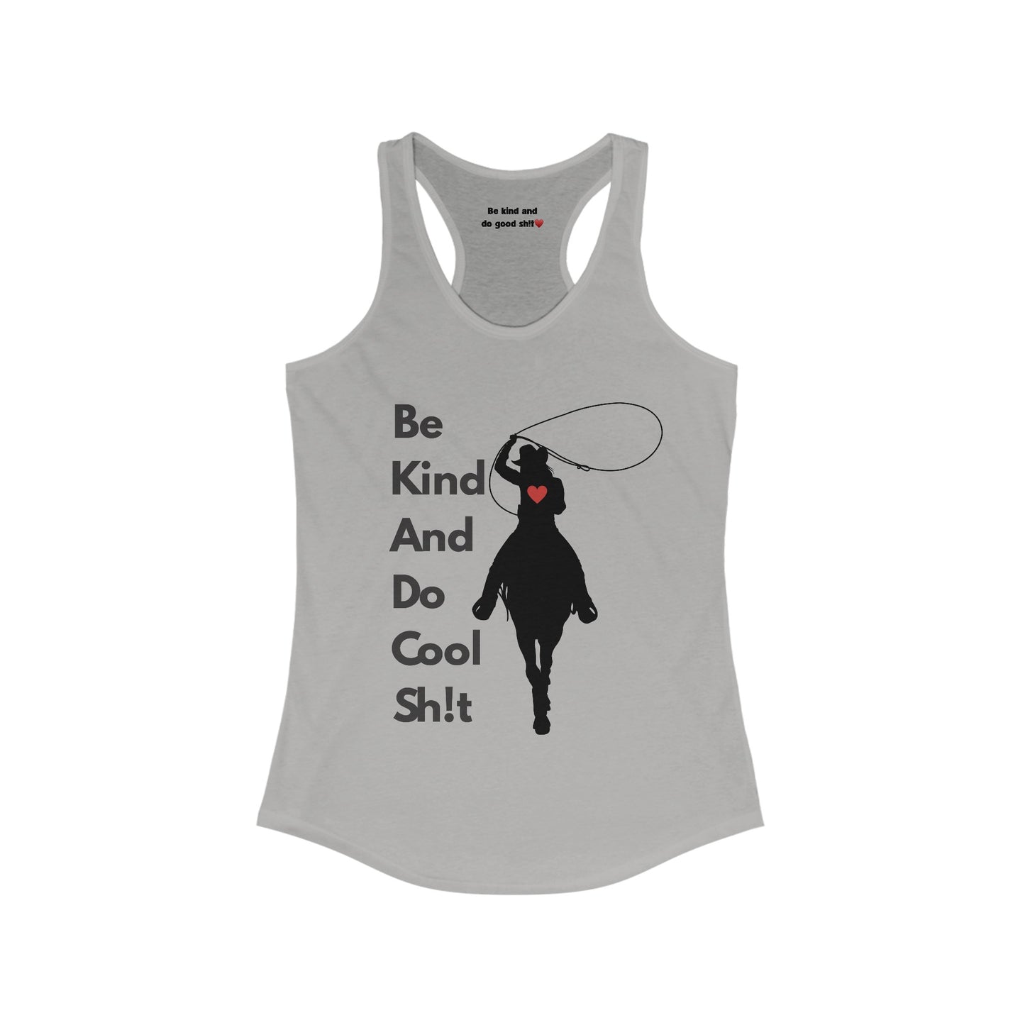 Be Kind And Do Cool Sh!t - Cowgirl - Women's Ideal Racerback Tank