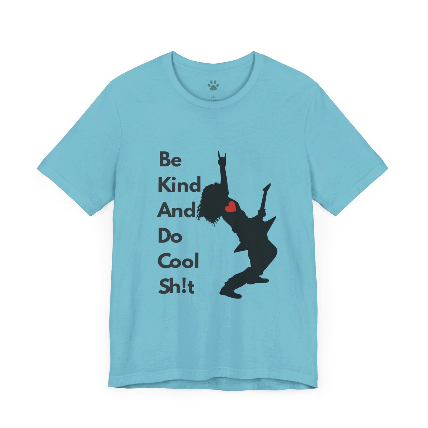 Be Kind And Do Cool Sh!t  - Rocker