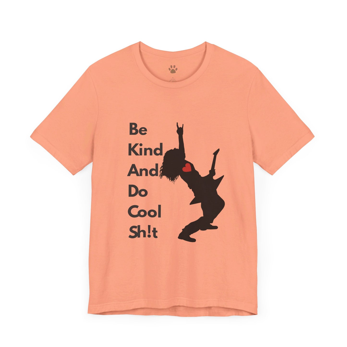 Be Kind And Do Cool Sh!t  - Rocker