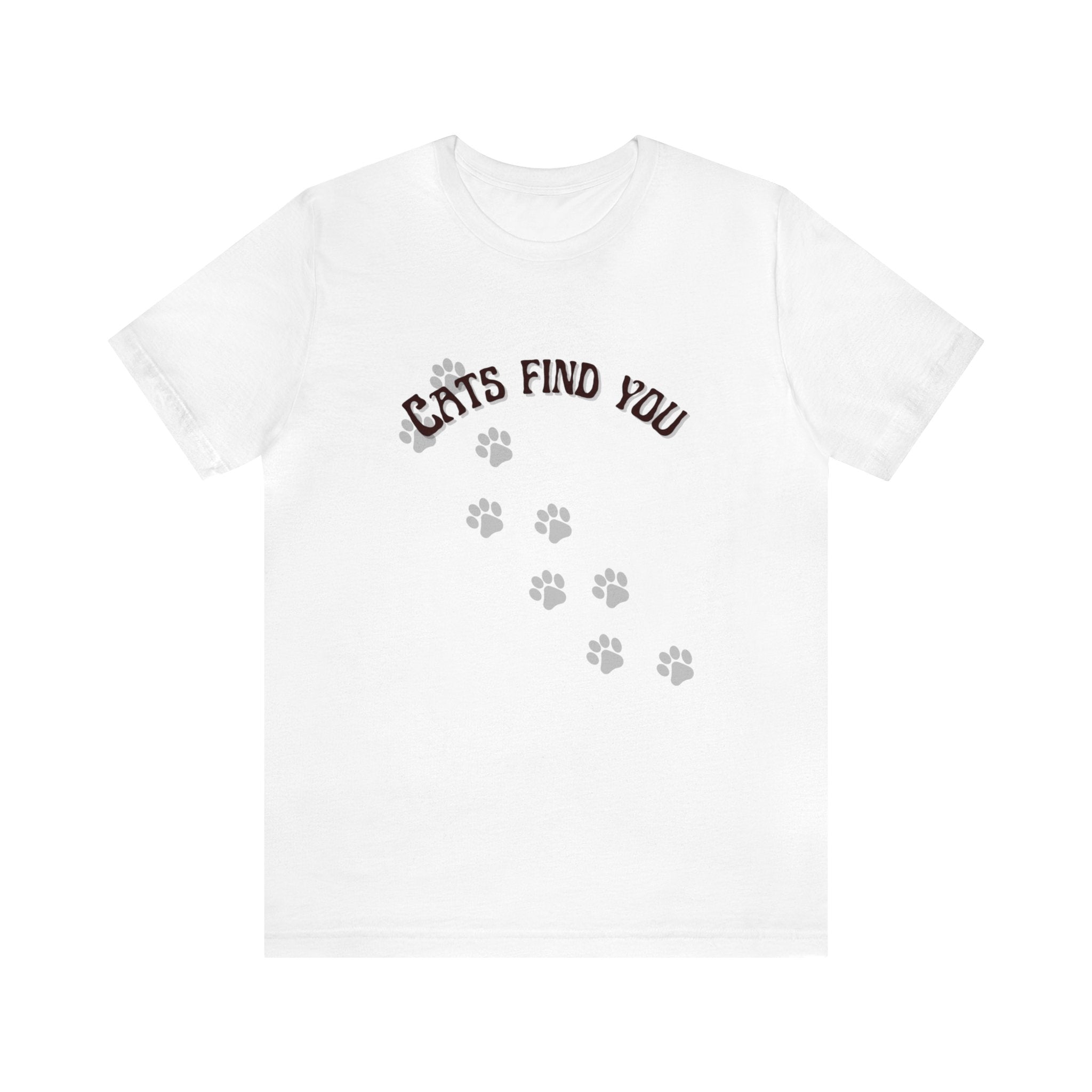 Cats Find You Paw Print Short Sleeve Soft Cotton Tee