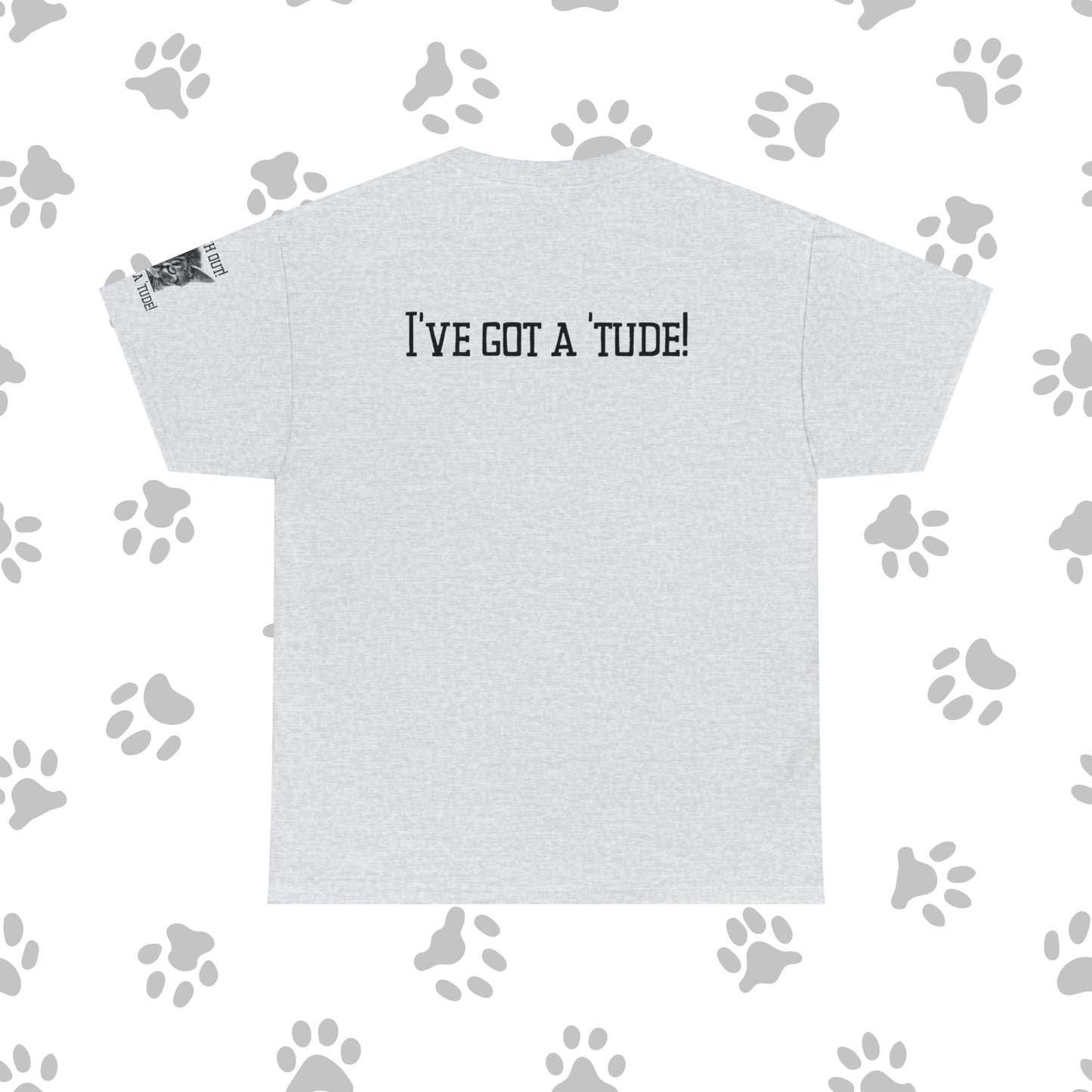 I've Got A 'Tude! - Unisex Heavy Cotton Tee