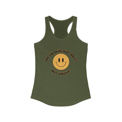 Are you being nice today? Slim fit - Women's Ideal Racerback Tank