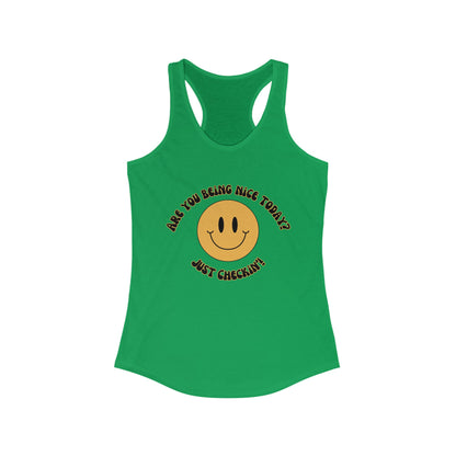 Are you being nice today? Slim fit - Women's Ideal Racerback Tank