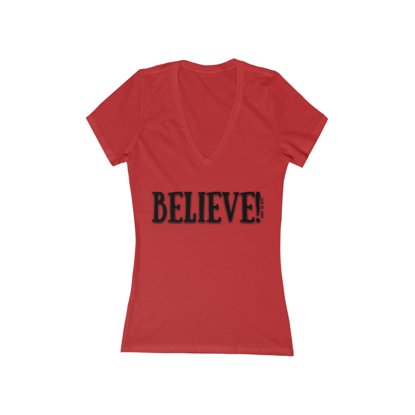 Believe! - Women's Deep V-Neck Tee
