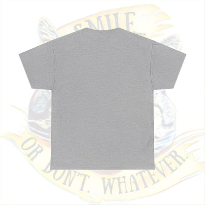 Smile... or Don't - Super soft 100% Cotton Tee (no arm or side seams for our touch sensitive friends)