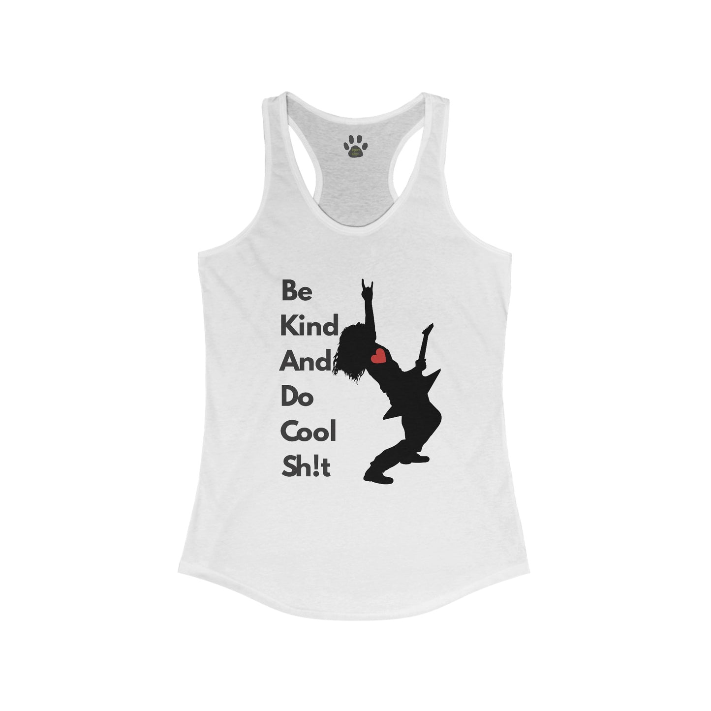 Be Kind And Do Cool Sh!t - Rocker - Women's Ideal Racerback Tank