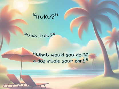 Kuku, What if...? What if a dog stole your car? But what if a French speaking kangaroo stared at you... in French? But what if a 4 year old let you into her imagination?