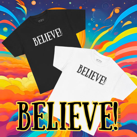 Believe! Ultra Soft Gildan 5000 Cotton Tee