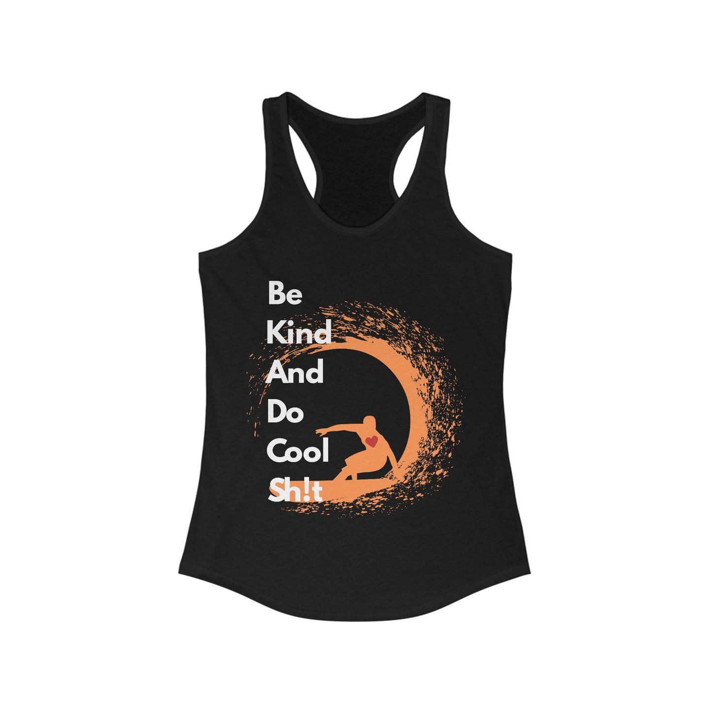 Be Kind And Do Cool Sh!t - Backside Pipe- Women's Ideal Racerback Tank