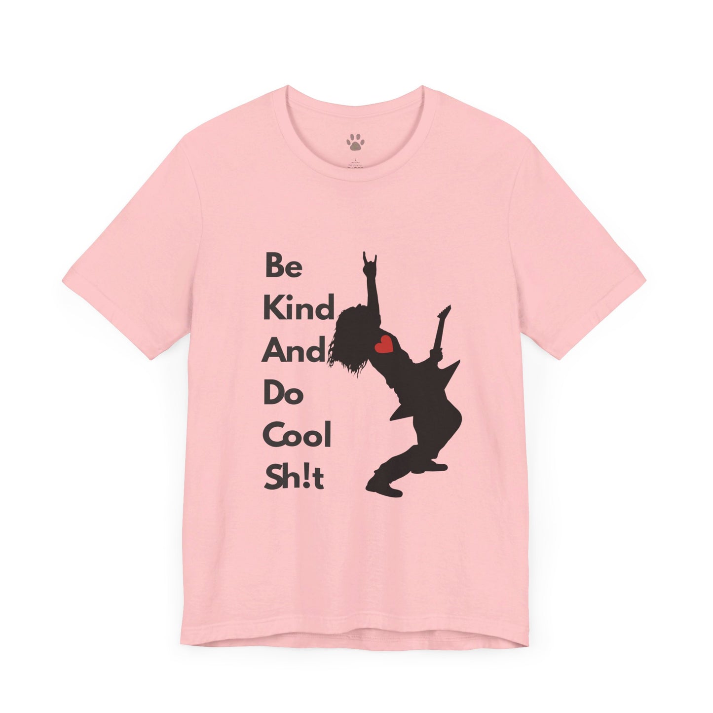 Be Kind And Do Cool Sh!t  - Rocker