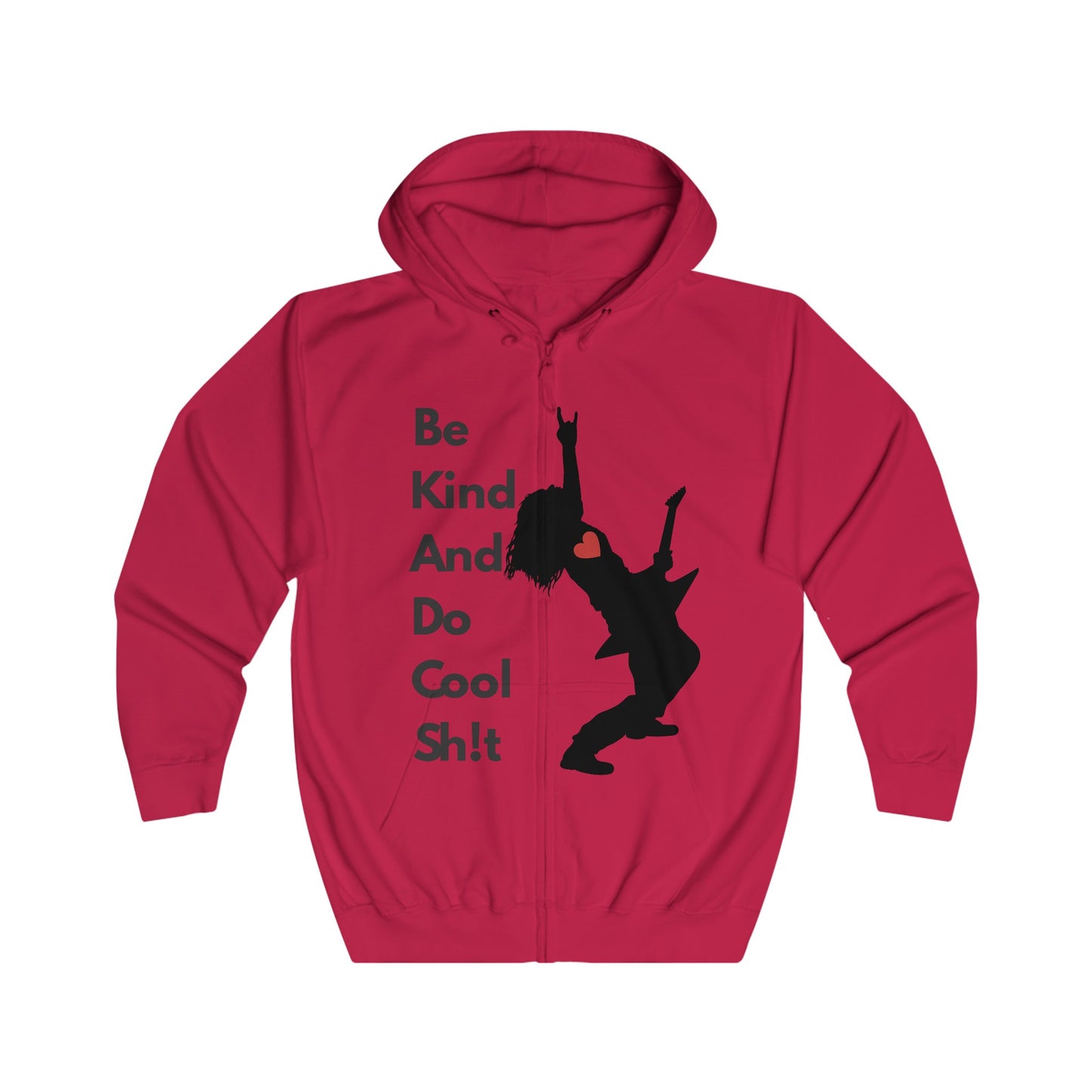 Be Kind And Do Cool Sh!t - Rocker -Unisex Full Zip Hoodie