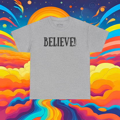 Believe! Ultra Soft Gildan 5000 Cotton Tee