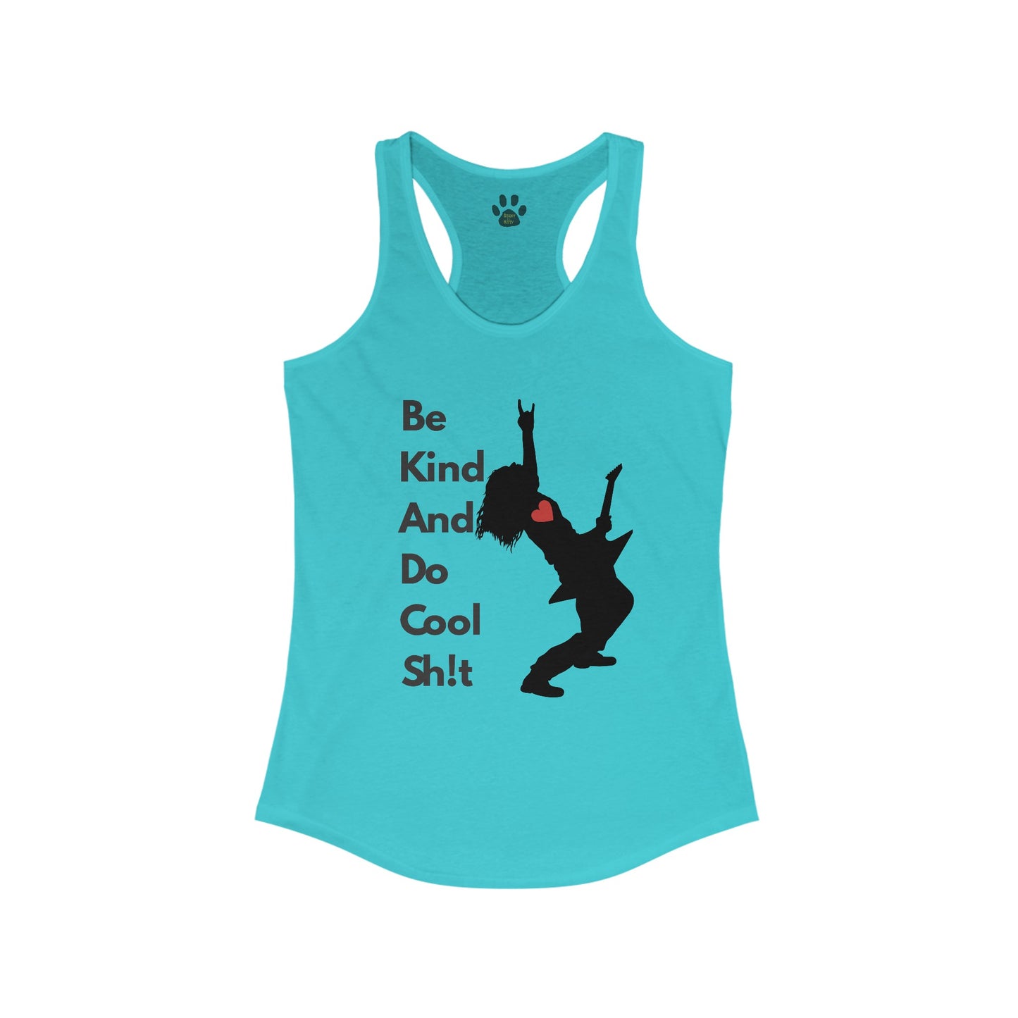 Be Kind And Do Cool Sh!t - Rocker - Women's Ideal Racerback Tank