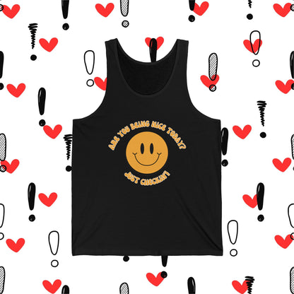 Are you being nice today? Real Fit Unisex Jersey Tank
