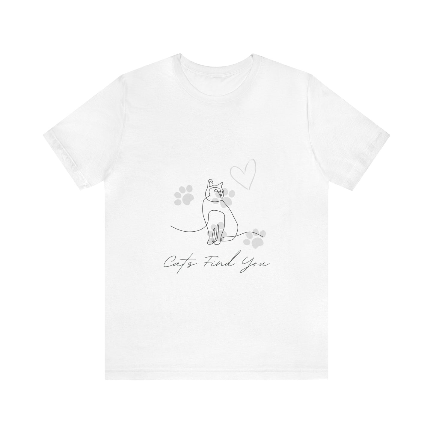 Cats Find You, Super Soft Short Sleeve Tee