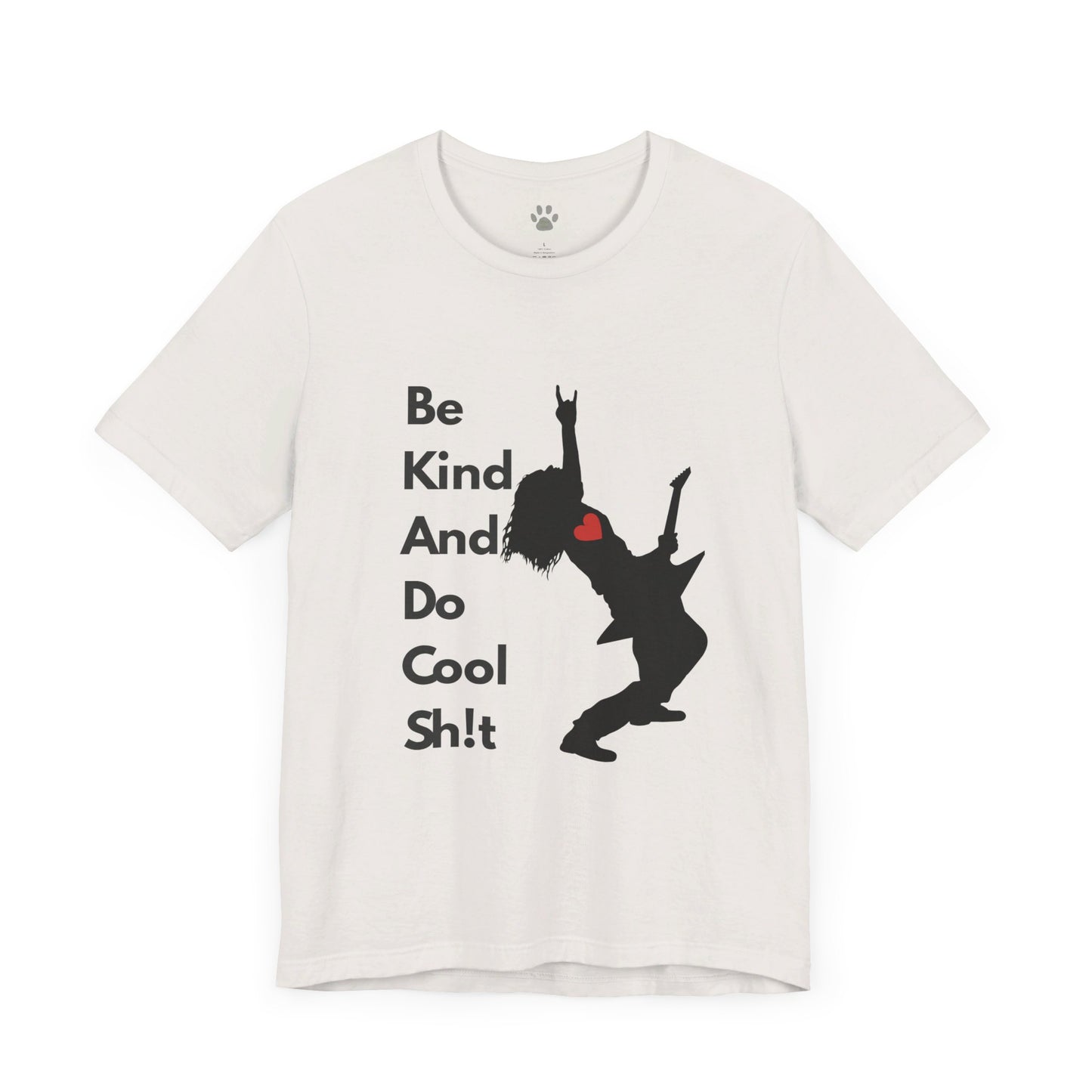 Be Kind And Do Cool Sh!t  - Rocker