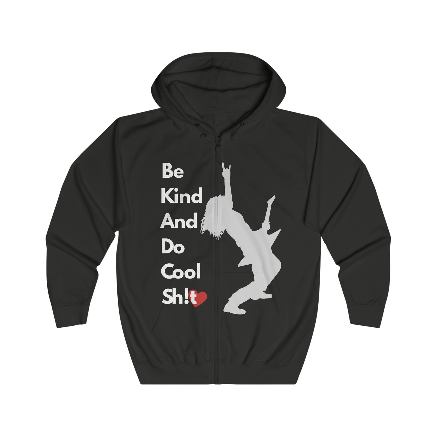 Be Kind And Do Cool Sh!t - Rocker -Unisex Full Zip Hoodie