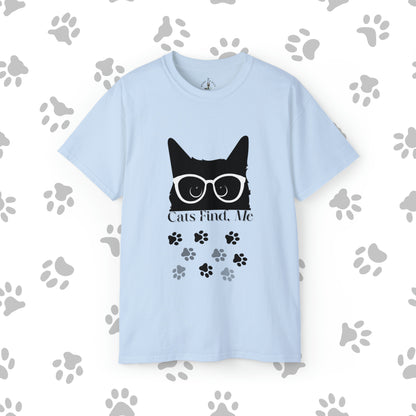 Cats Find, Me Ultra Soft Cotton Tee