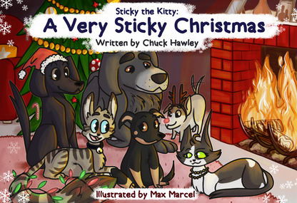 Sticky The Kitty; Volume 4 - A Very Sticky Christmas! Did Sticky mention, he LOVES Christmas? The PERFECT Christmas Eve story to get the kids ready for Santa's visit!
